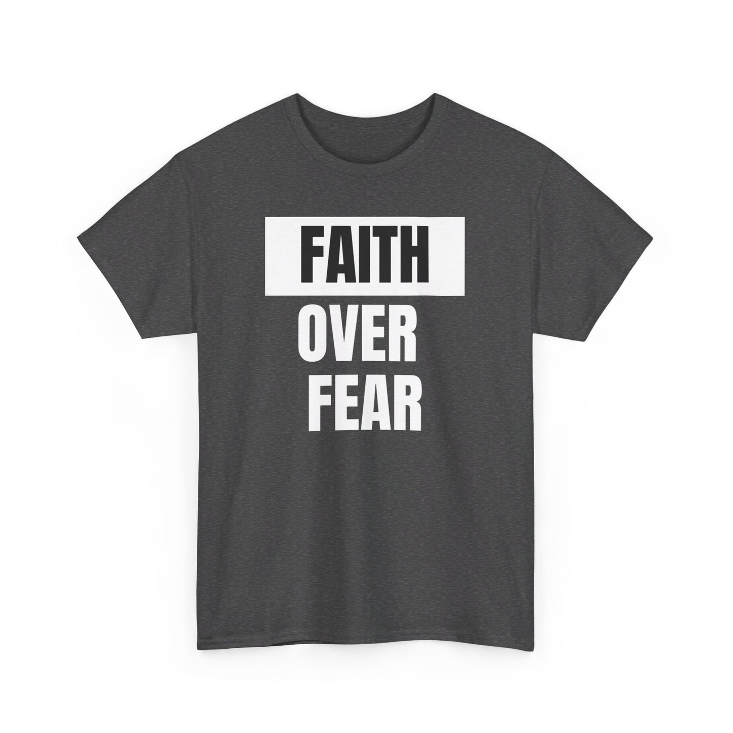Big Faith Over Fear - Unisex 100% Cotton Graphic Tee