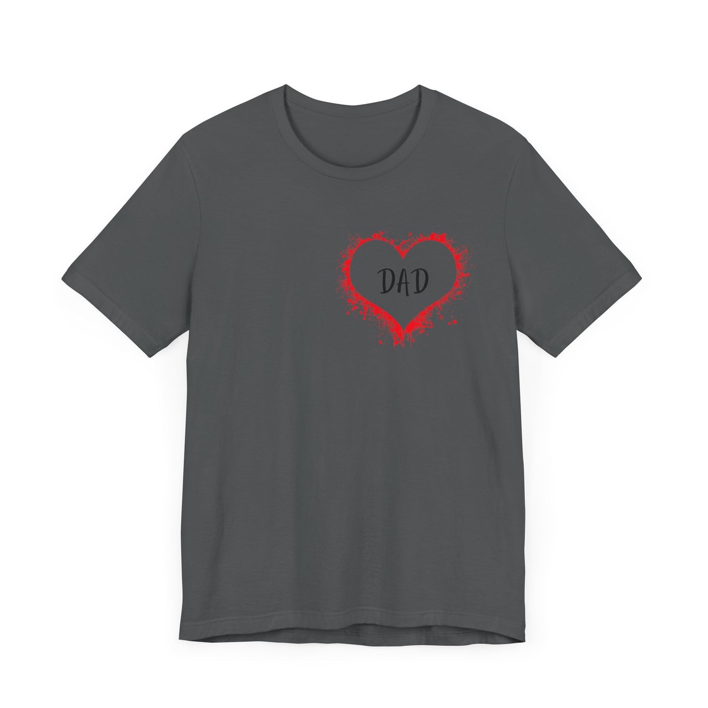 Heart Dad Unisex Jersey Short Sleeve Graphic Print Tee - Fathers Day!