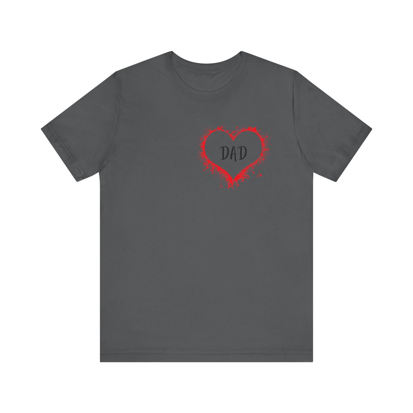 Heart Dad Unisex Jersey Short Sleeve Graphic Print Tee - Fathers Day!