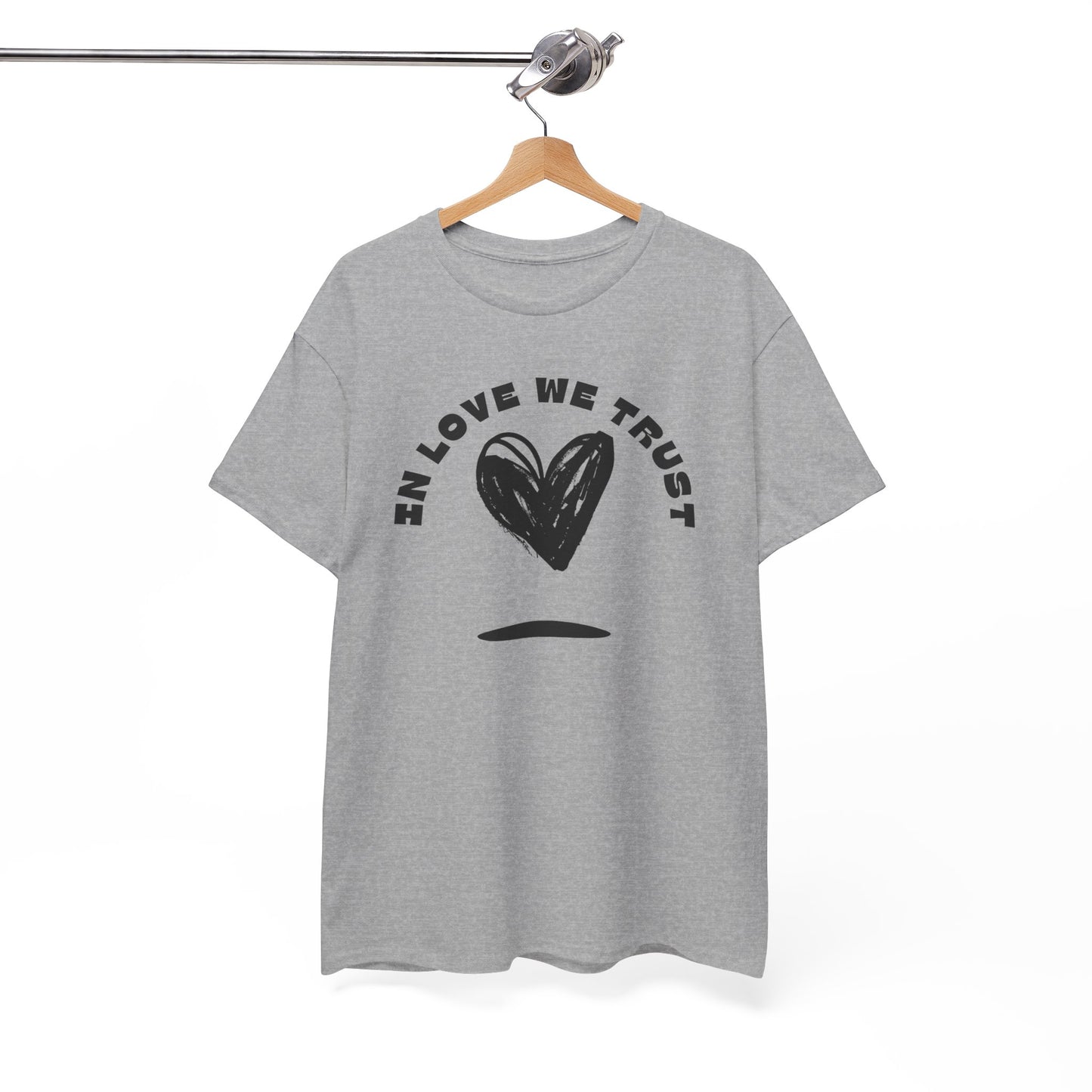In Love We Trust - Unisex Classic Graphic Print Heavy 100% Cotton Tee