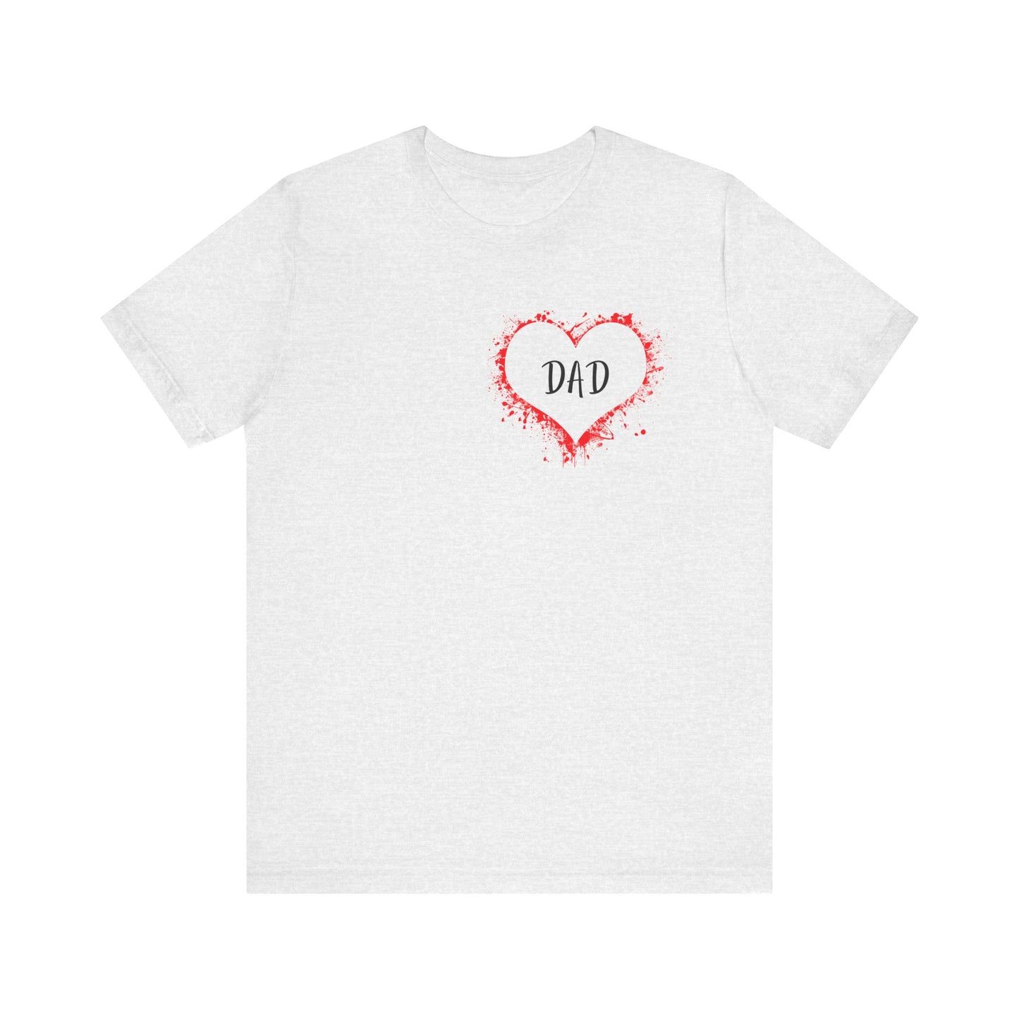 Heart Dad Unisex Jersey Short Sleeve Graphic Print Tee - Fathers Day!