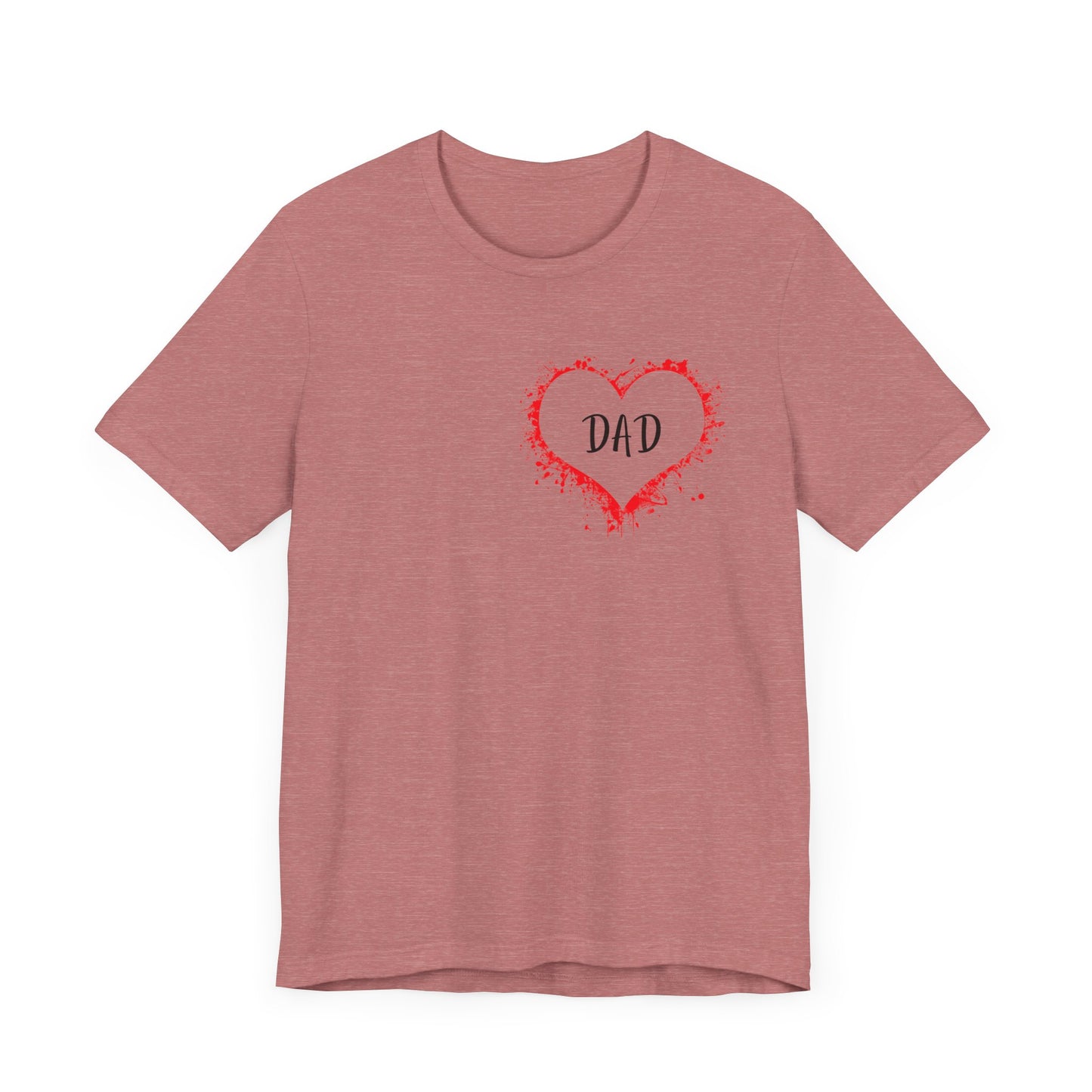 Heart Dad Unisex Jersey Short Sleeve Graphic Print Tee - Fathers Day!