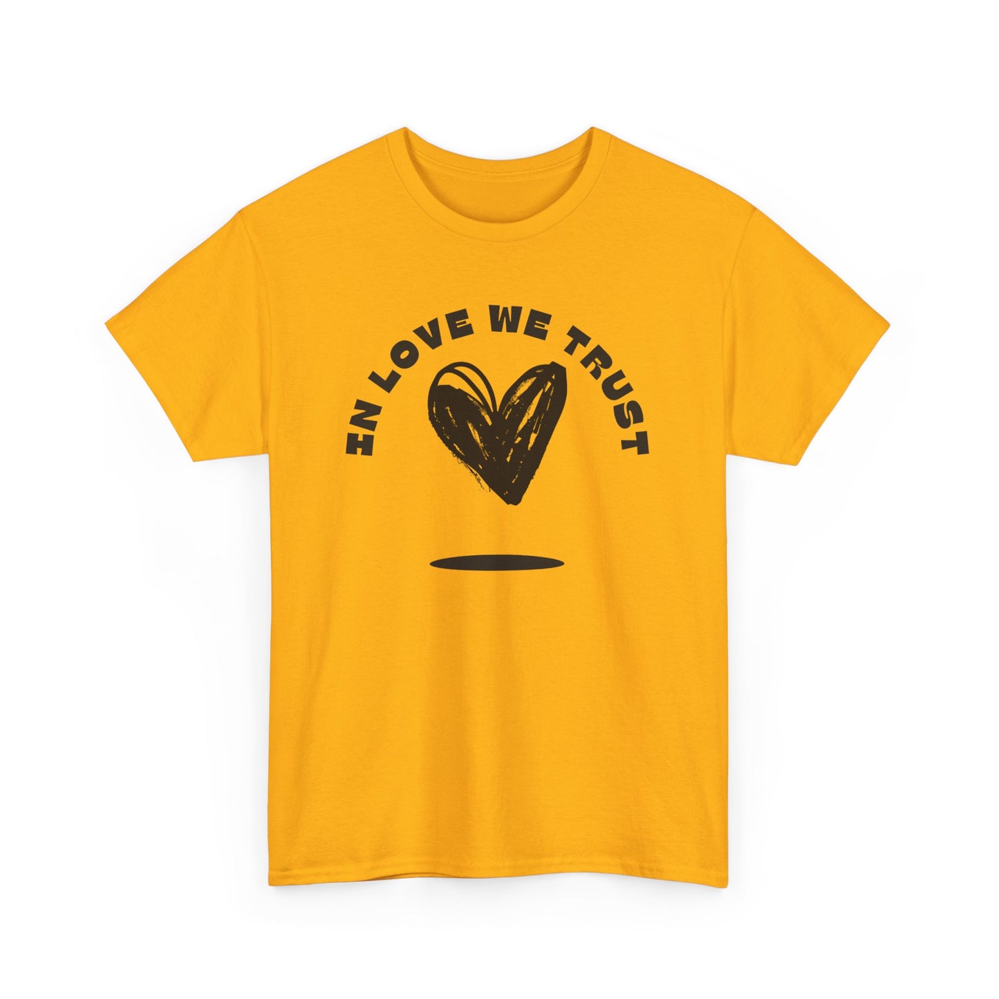 In Love We Trust - Unisex Classic Graphic Print Heavy 100% Cotton Tee