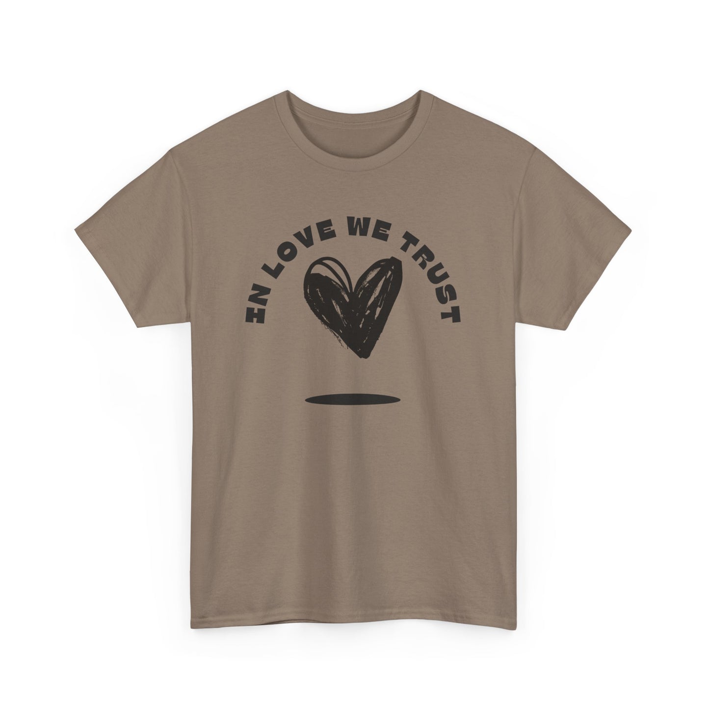 In Love We Trust - Unisex Classic Graphic Print Heavy 100% Cotton Tee
