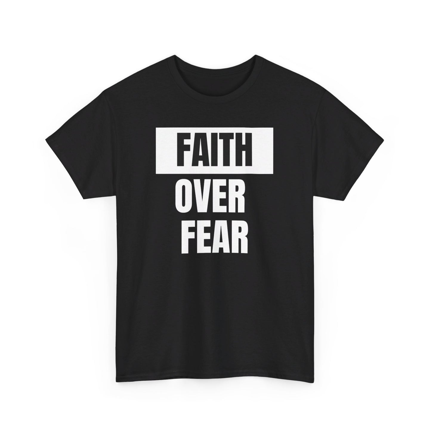 Big Faith Over Fear - Unisex 100% Cotton Graphic Tee