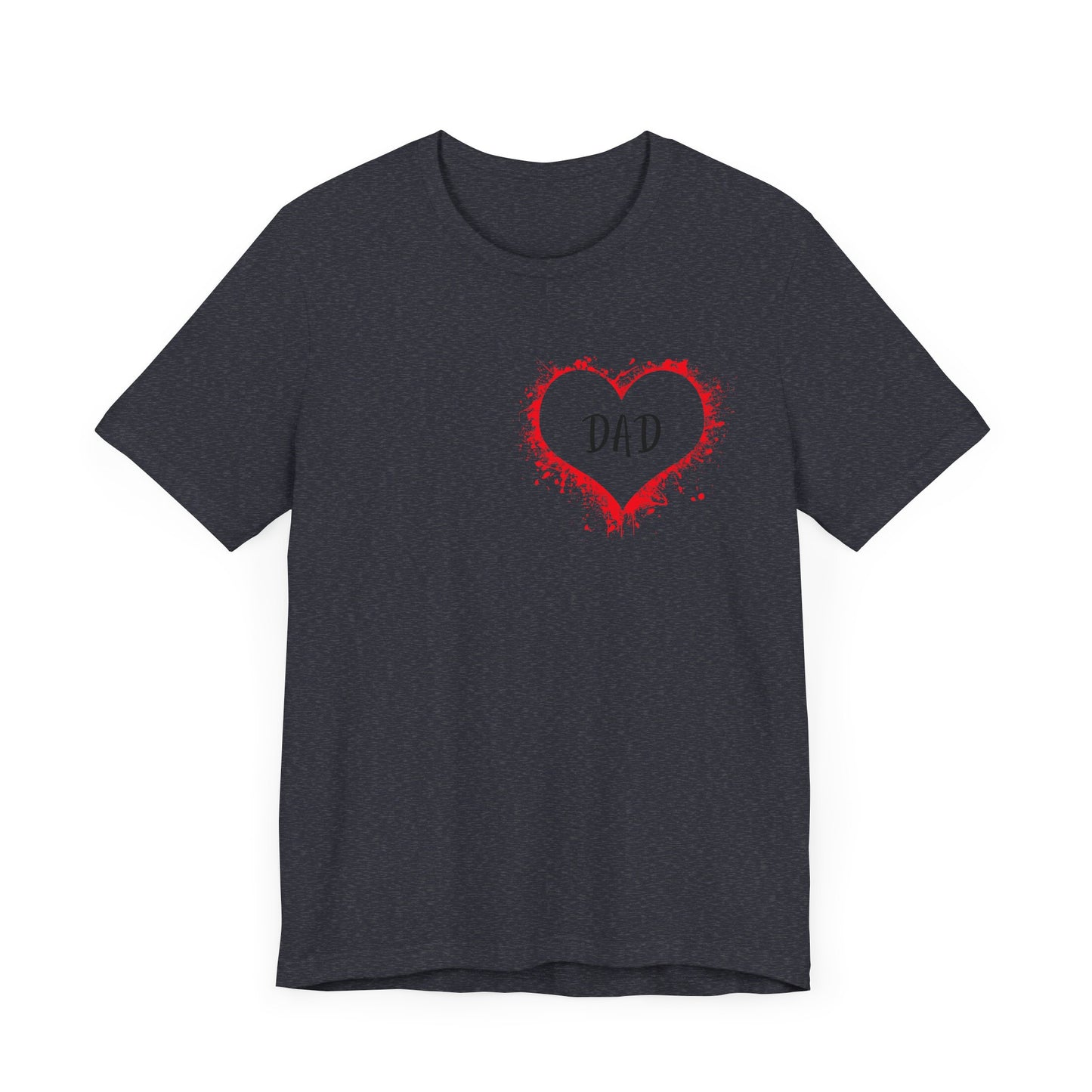 Heart Dad Unisex Jersey Short Sleeve Graphic Print Tee - Fathers Day!