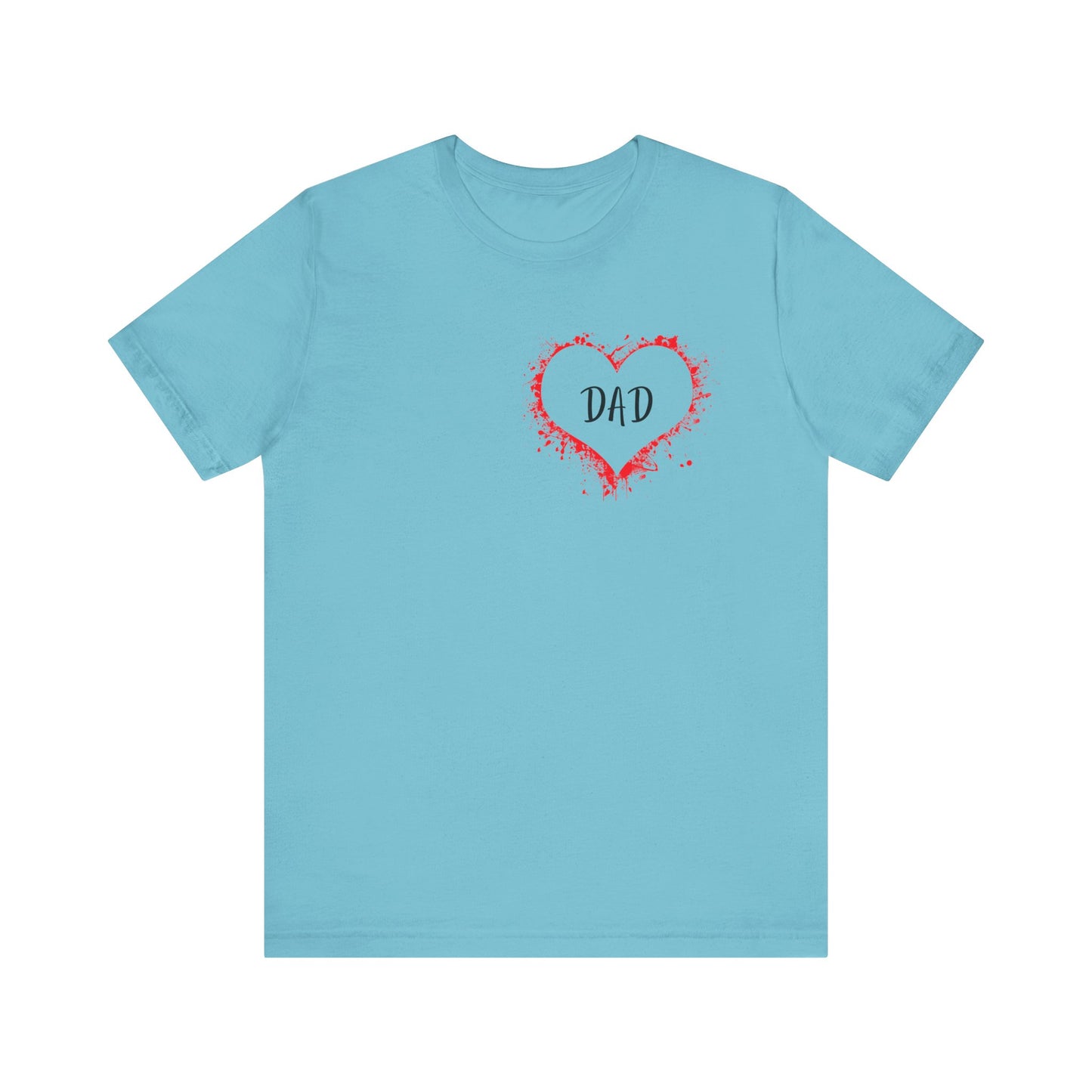 Heart Dad Unisex Jersey Short Sleeve Graphic Print Tee - Fathers Day!