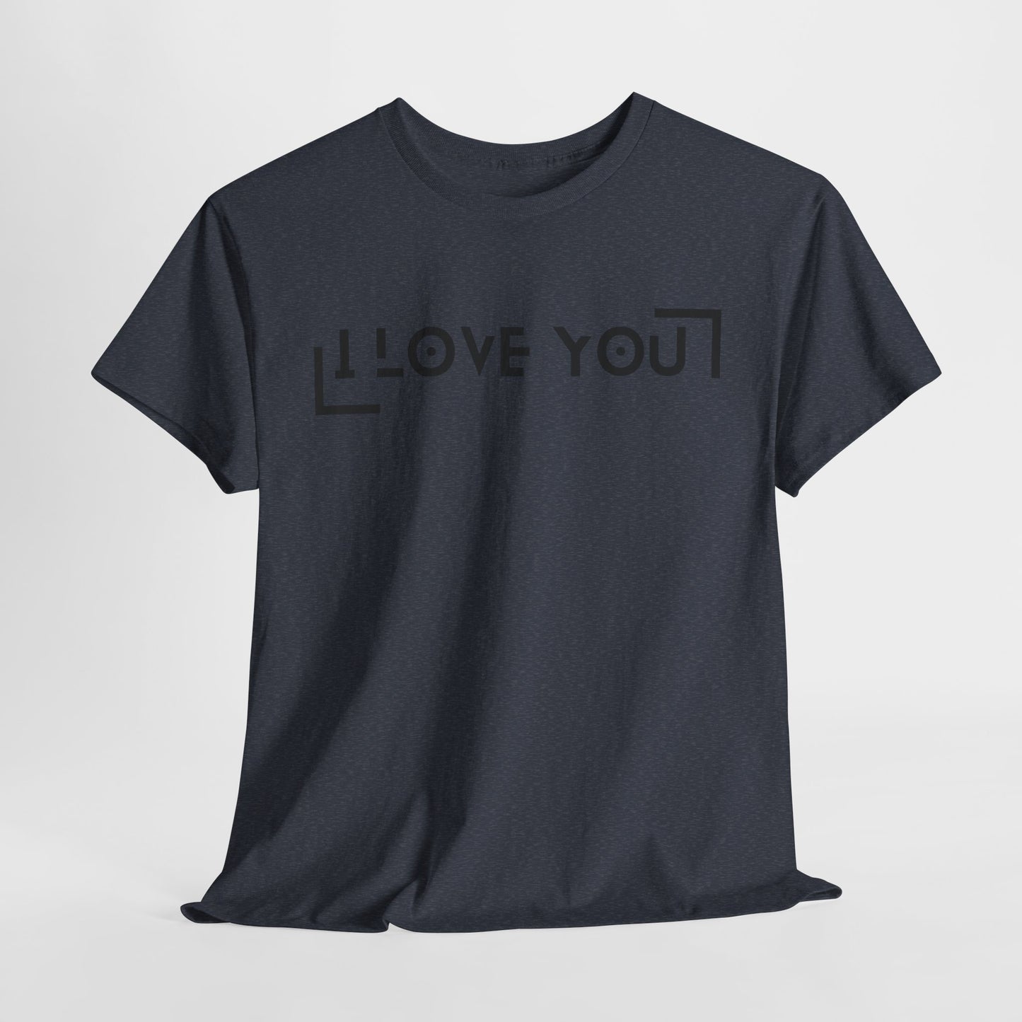 I Love You - Classic Graphic Print Unisex Heavy 100% Cotton Tee