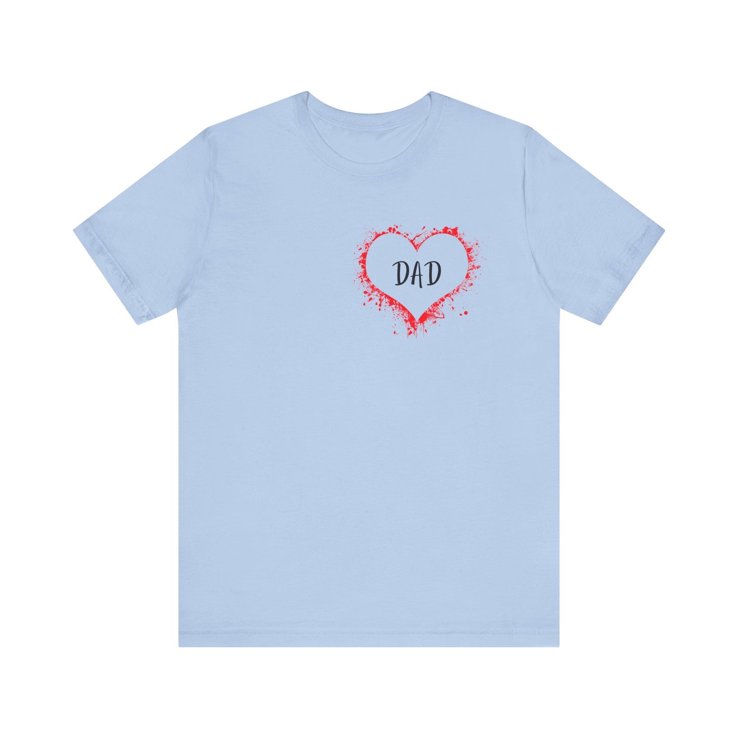 Heart Dad Unisex Jersey Short Sleeve Graphic Print Tee - Fathers Day!