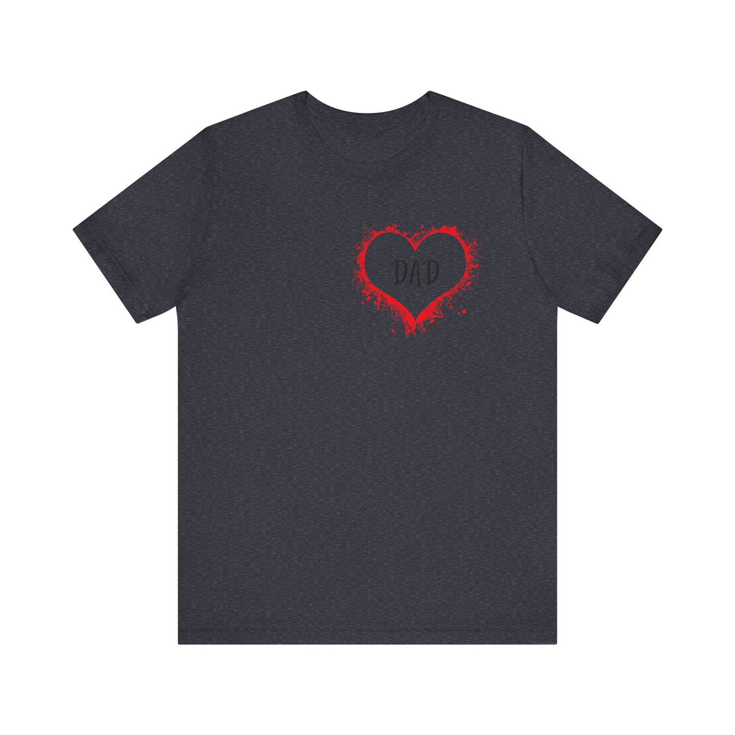 Heart Dad Unisex Jersey Short Sleeve Graphic Print Tee - Fathers Day!