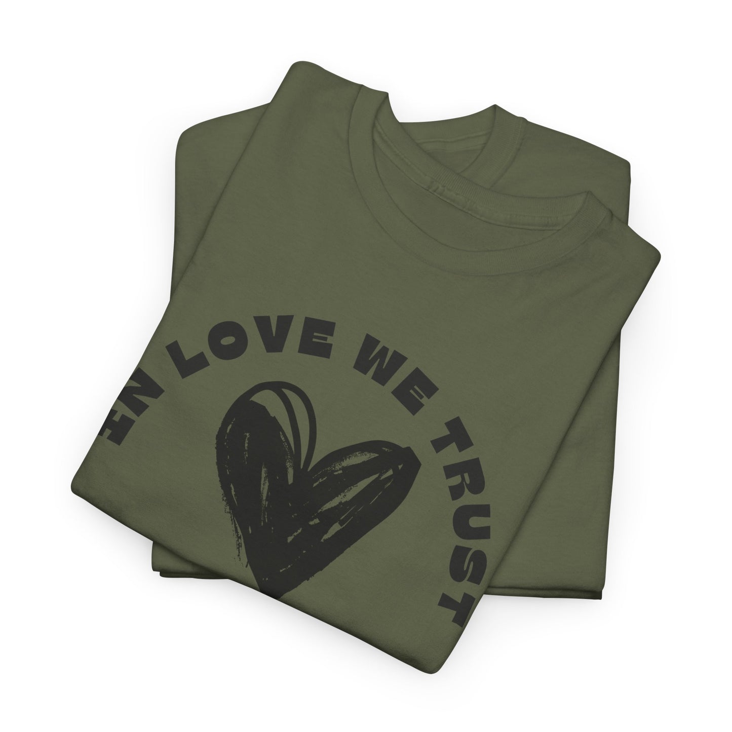 In Love We Trust - Unisex Classic Graphic Print Heavy 100% Cotton Tee