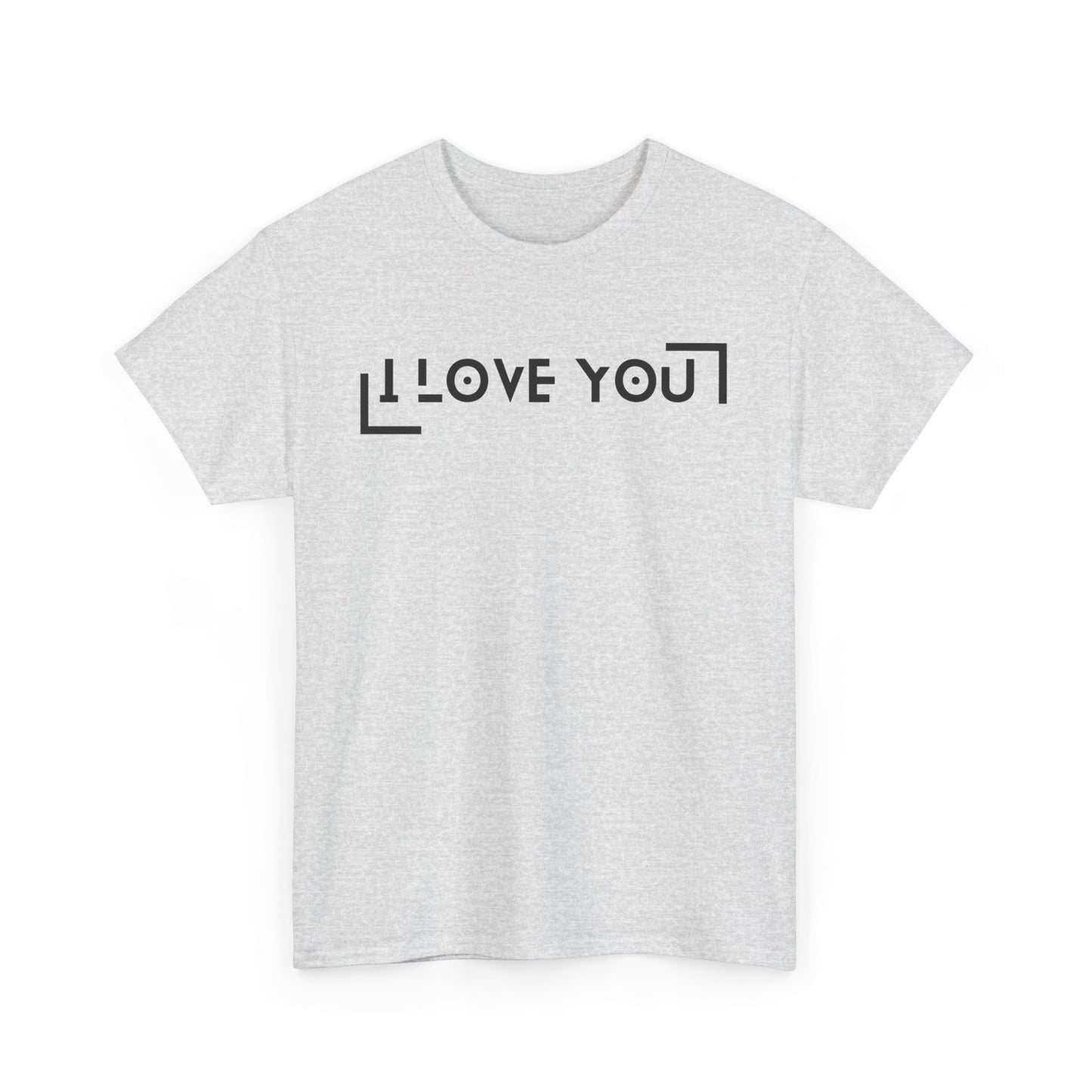 I Love You - Classic Graphic Print Unisex Heavy 100% Cotton Tee