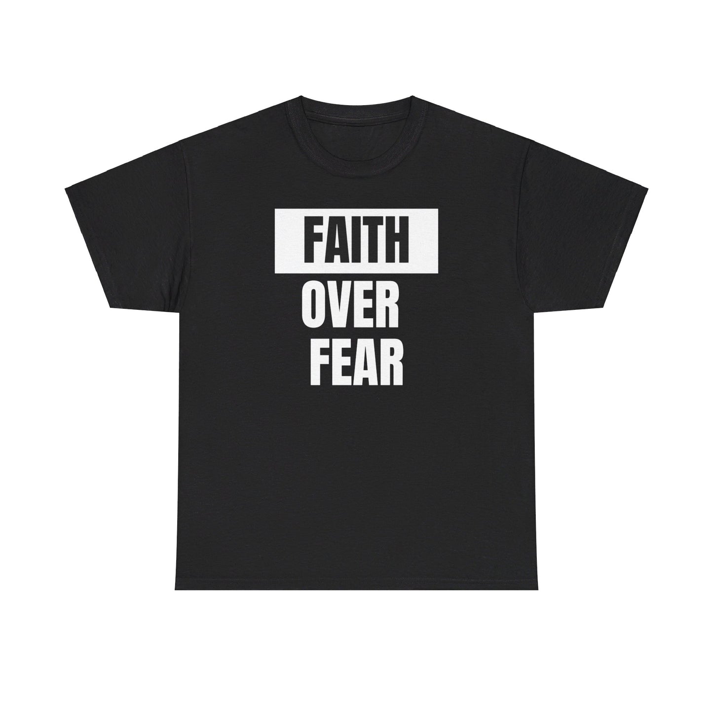 BIG FAITH OVER FEAR - Classic Unisex 100% Heavy Cotton Print Tee