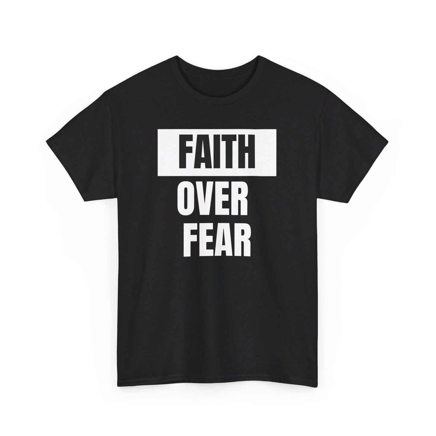 BIG FAITH OVER FEAR - Classic Unisex 100% Heavy Cotton Print Tee