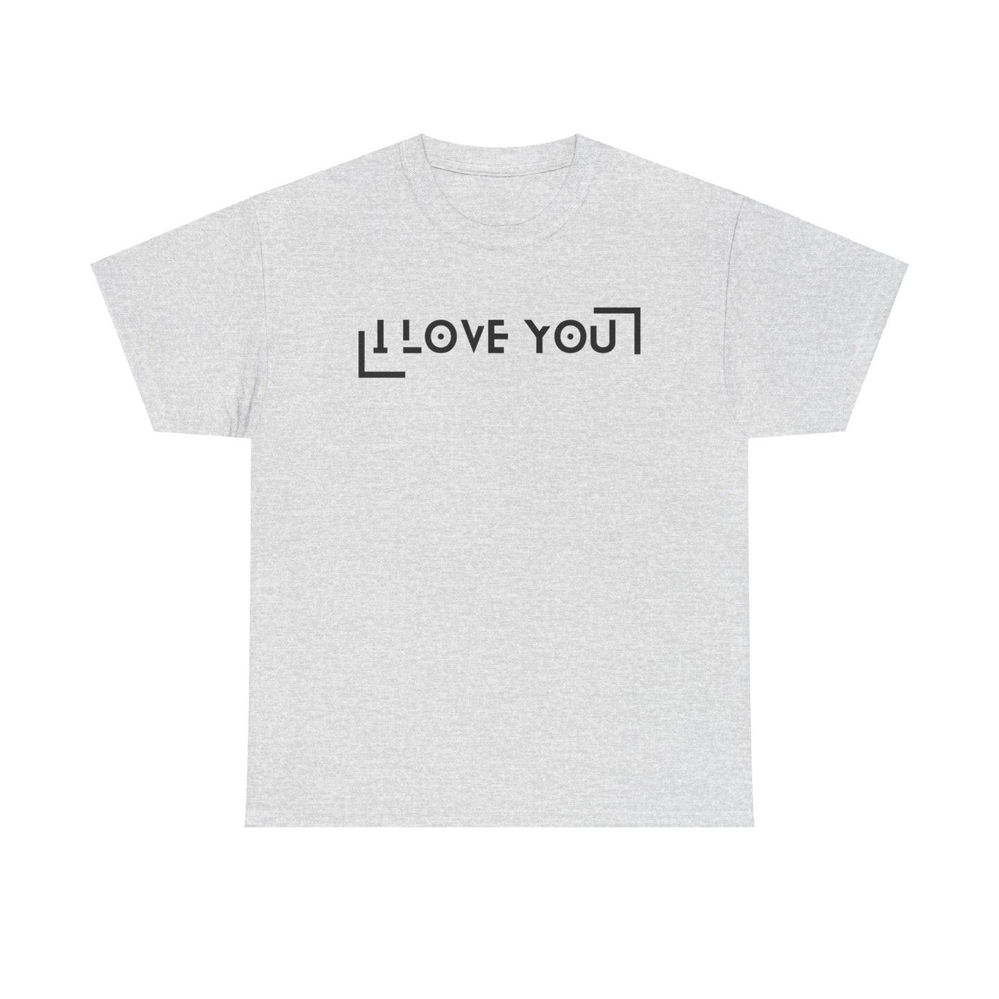 I Love You - Classic Graphic Print Unisex Heavy 100% Cotton Tee