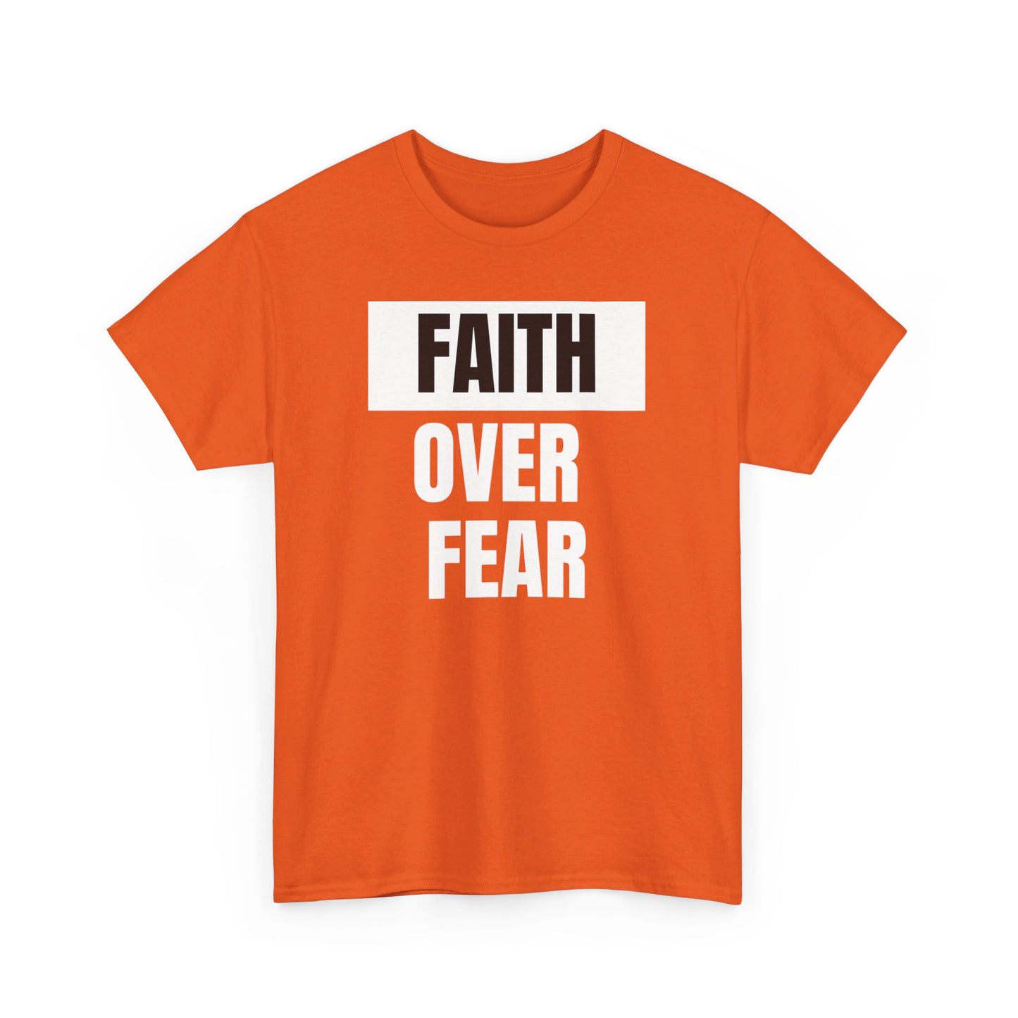 Big Faith Over Fear - Unisex 100% Cotton Graphic Tee