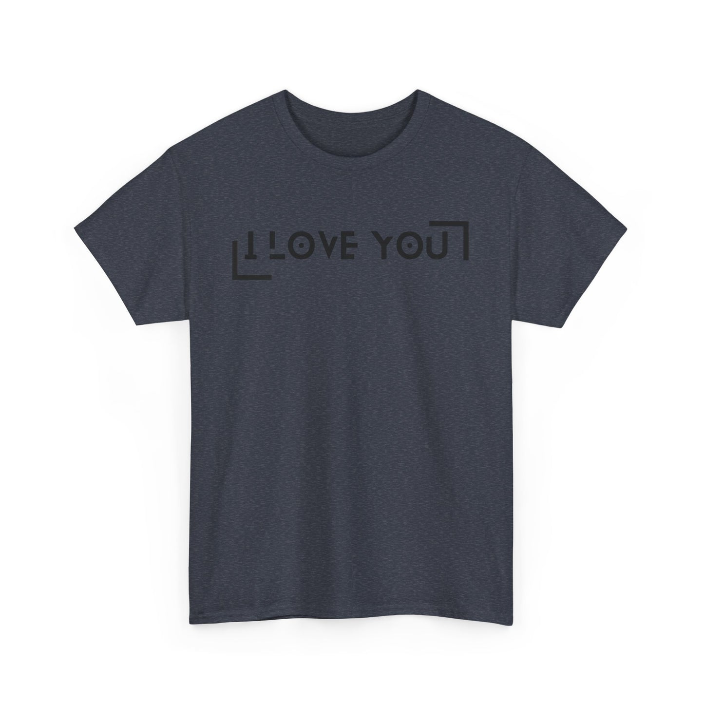 I Love You - Classic Graphic Print Unisex Heavy 100% Cotton Tee