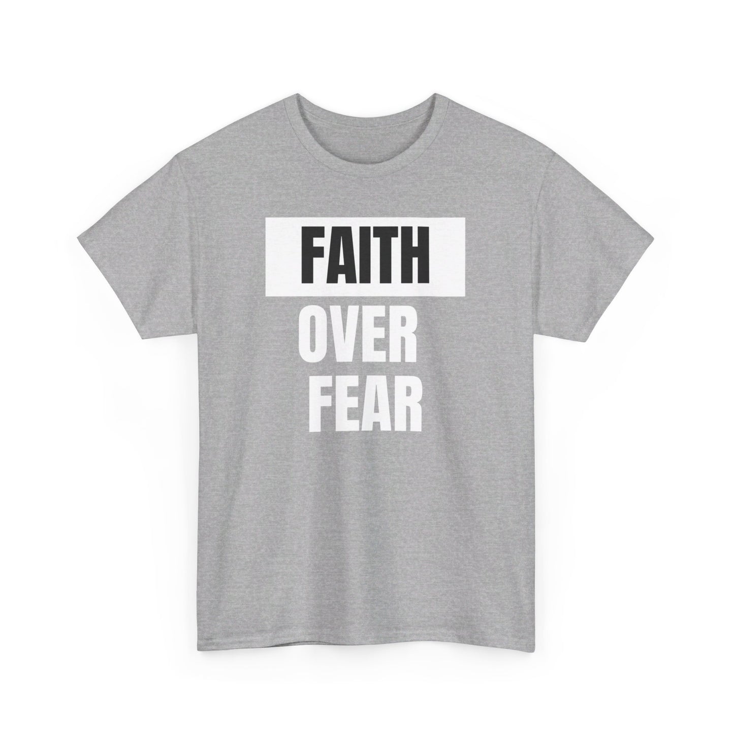 BIG FAITH OVER FEAR - Classic Unisex 100% Heavy Cotton Print Tee