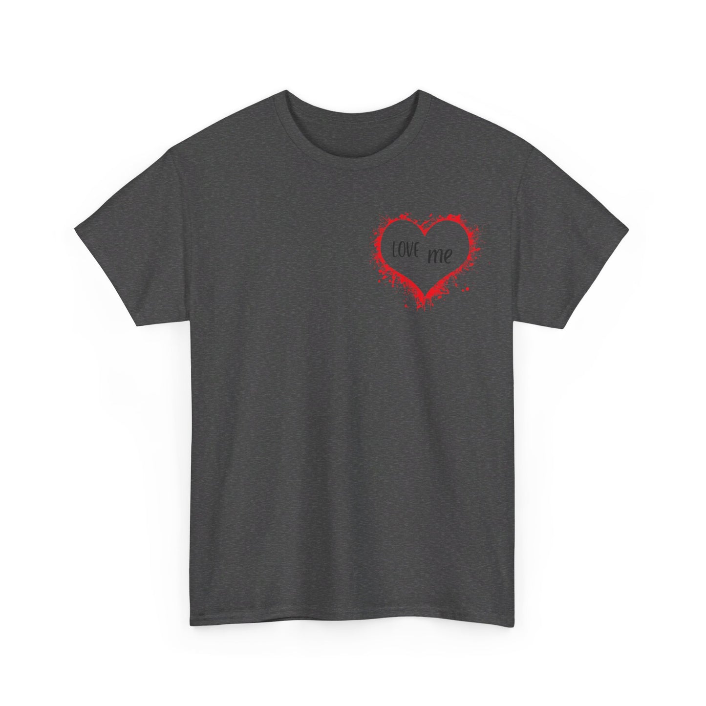 Love Me Unisex 100% Cotton Graphic Tee