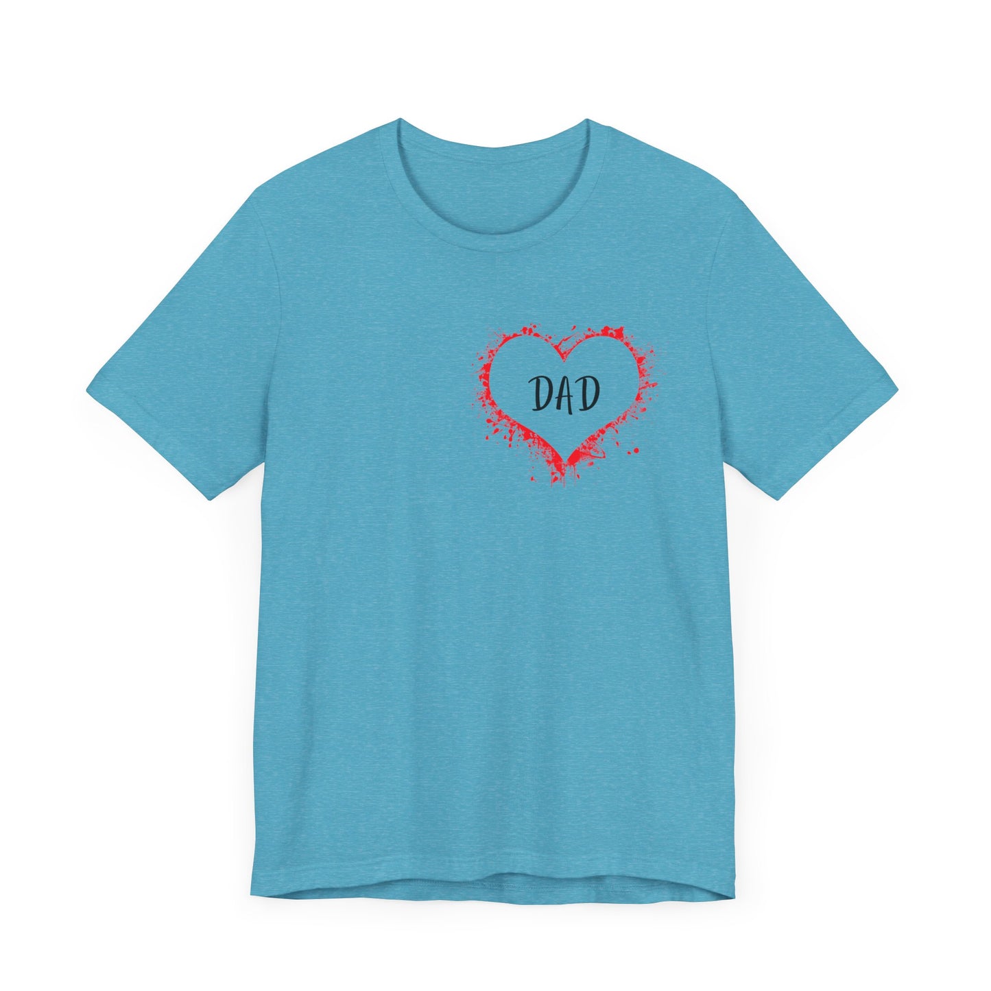 Heart Dad Unisex Jersey Short Sleeve Graphic Print Tee - Fathers Day!