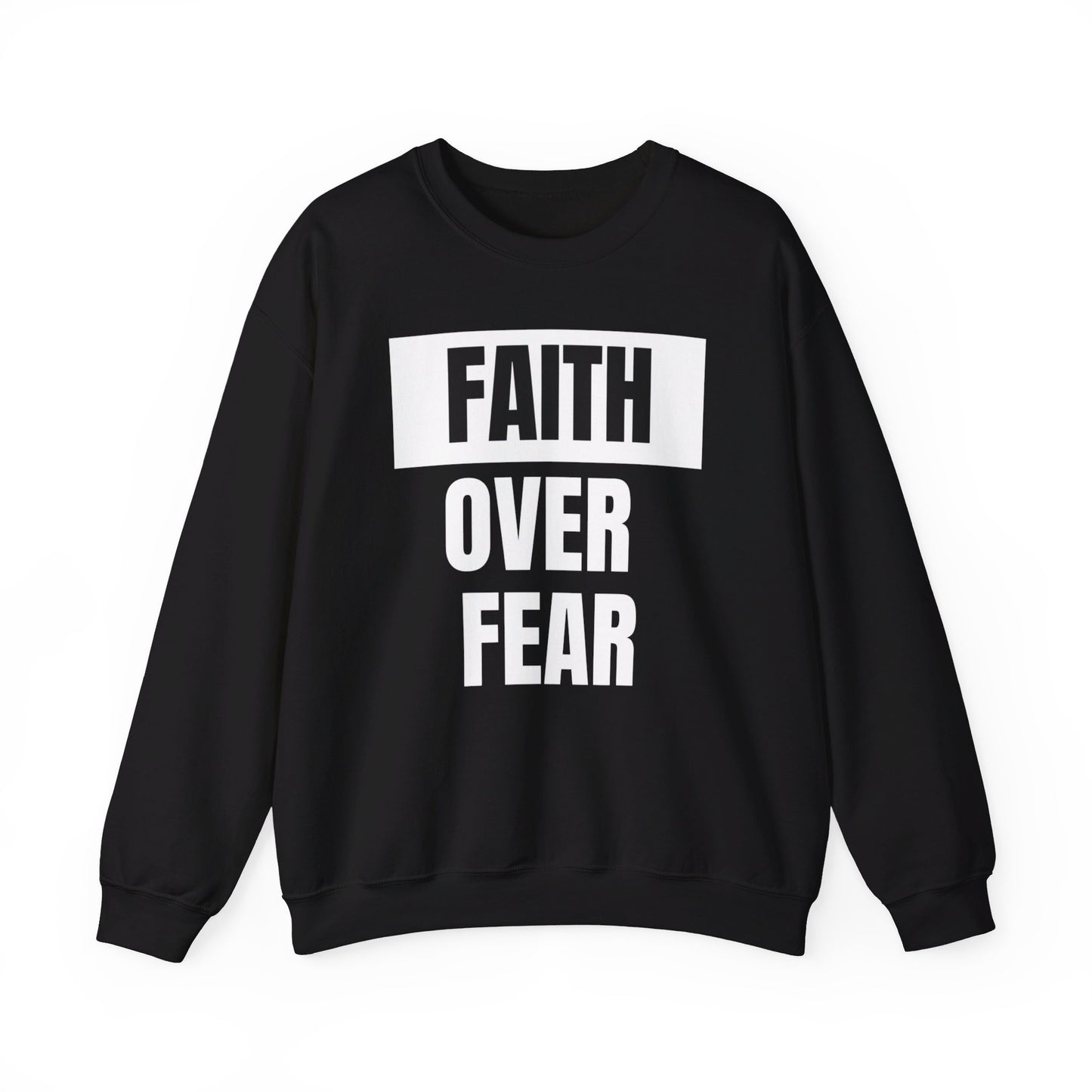 BIG Faith Over Fear - Classic Unisex Heavy Blend™ Crewneck Print Sweatshirt