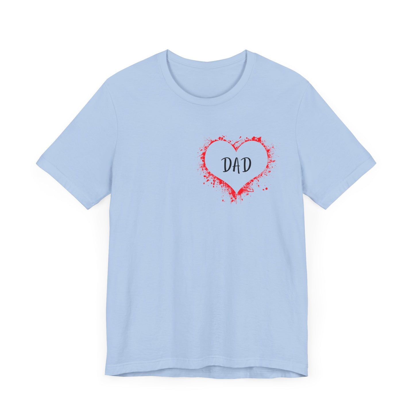 Heart Dad Unisex Jersey Short Sleeve Graphic Print Tee - Fathers Day!