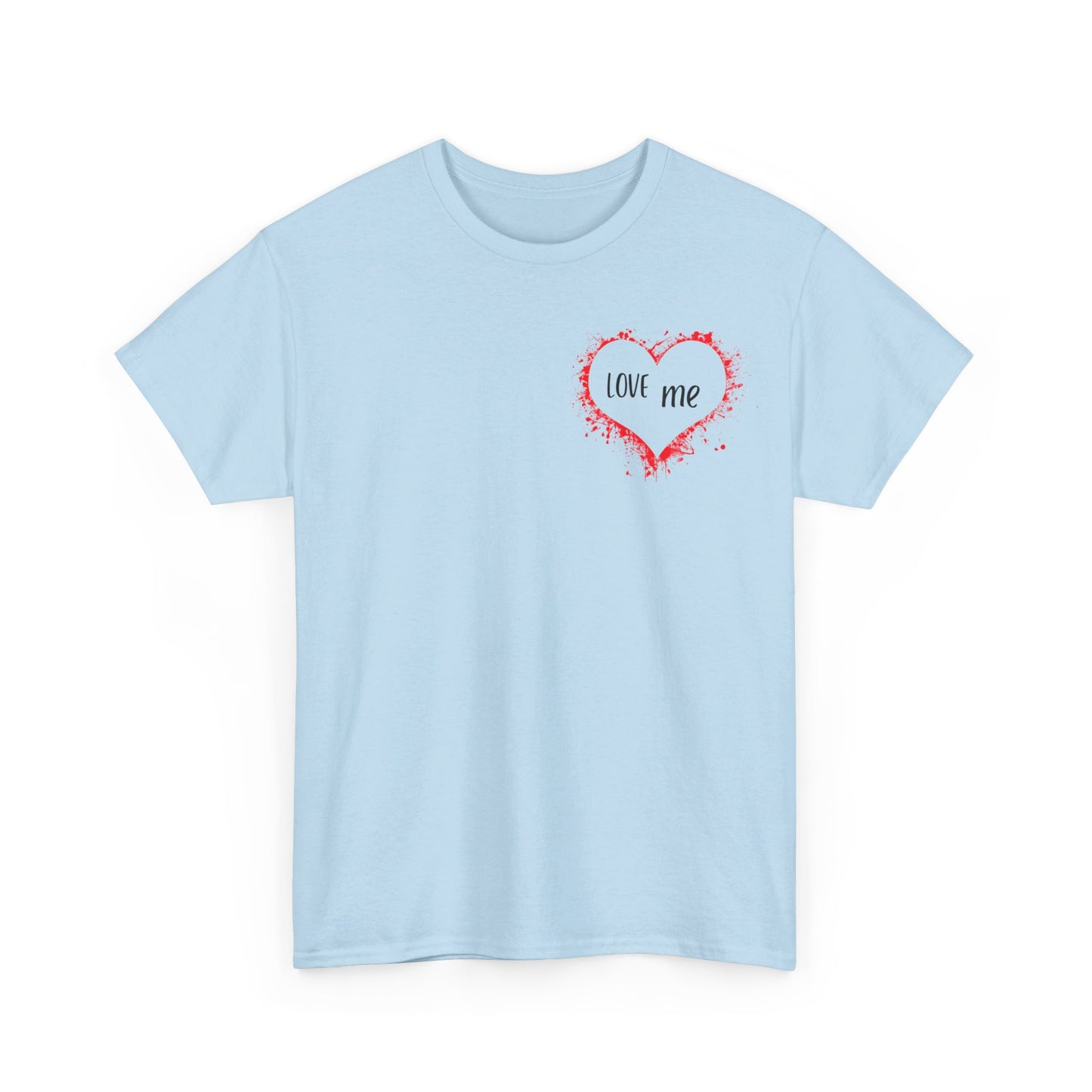 Love Me Unisex 100% Cotton Graphic Tee
