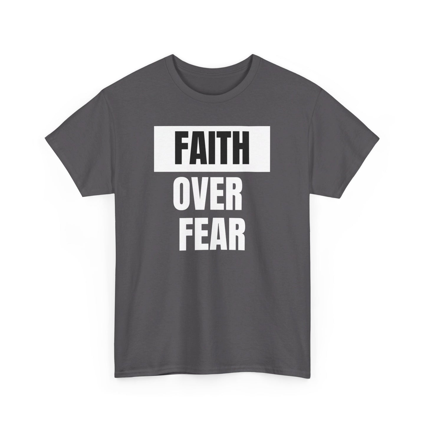 Big Faith Over Fear - Unisex 100% Cotton Graphic Tee