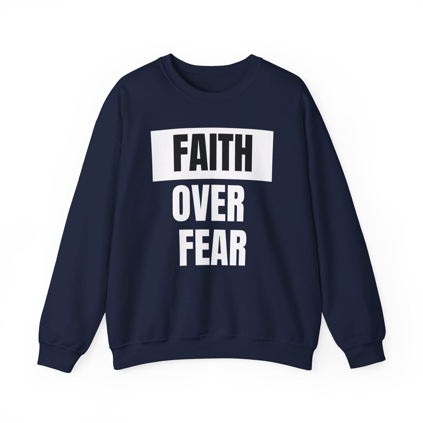 BIG Faith Over Fear - Classic Unisex Heavy Blend™ Crewneck Print Sweatshirt