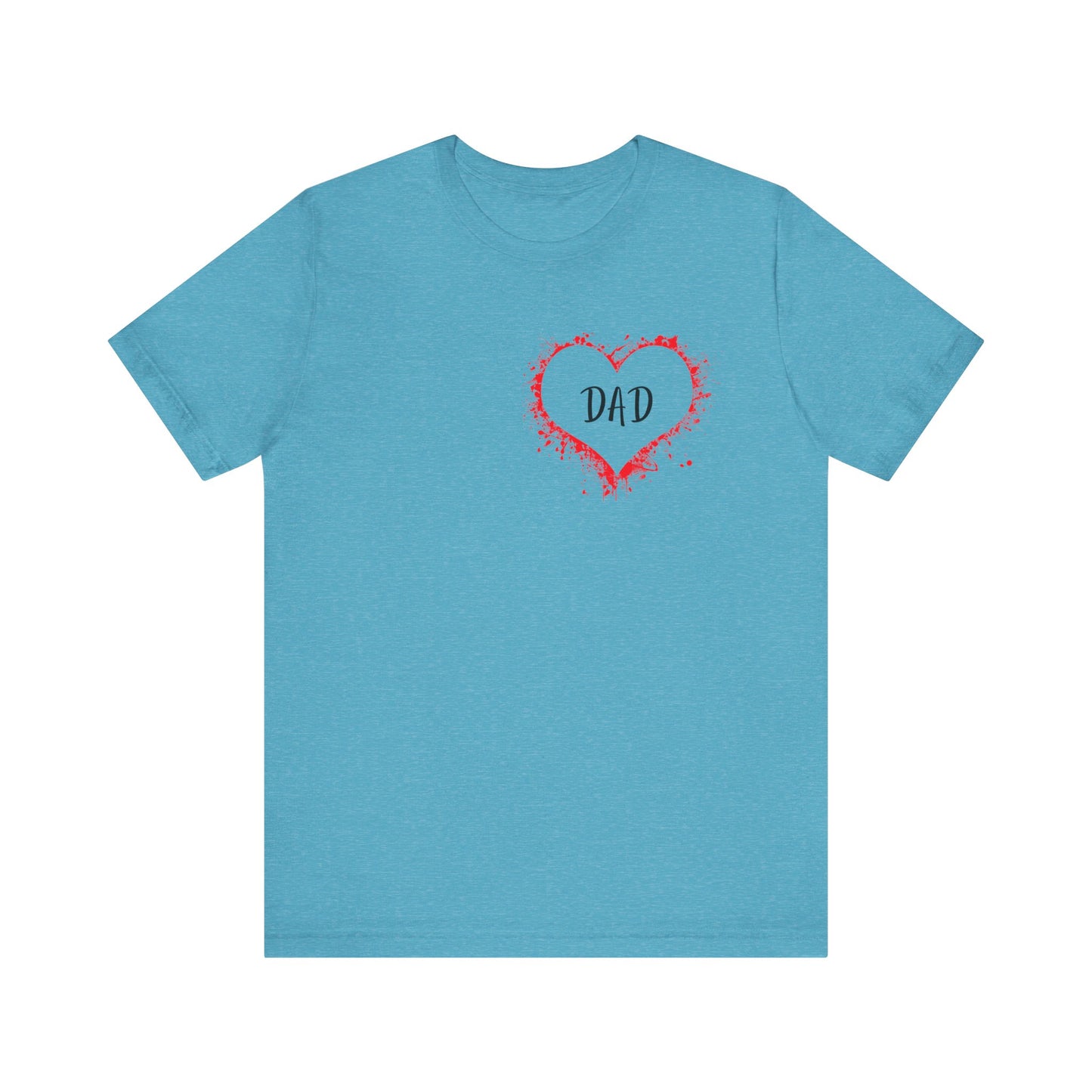Heart Dad Unisex Jersey Short Sleeve Graphic Print Tee - Fathers Day!