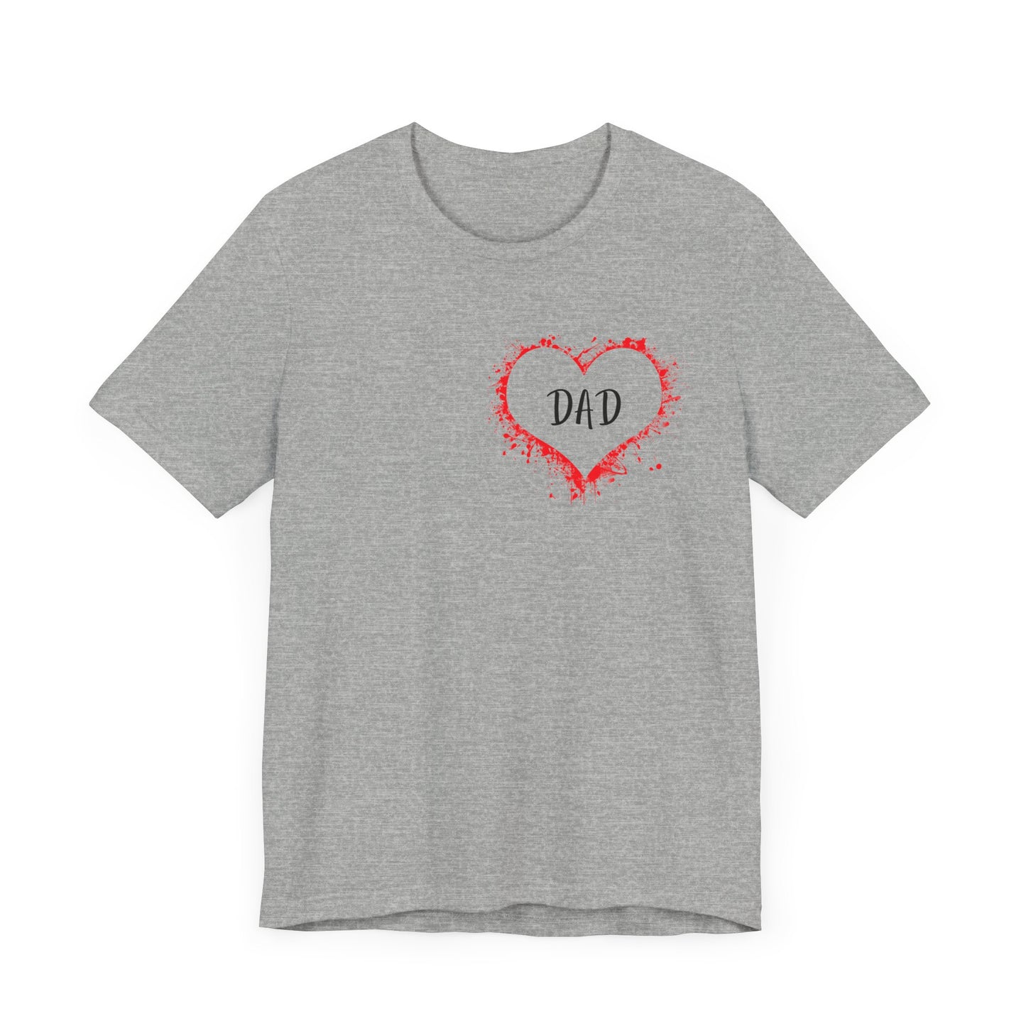 Heart Dad Unisex Jersey Short Sleeve Graphic Print Tee - Fathers Day!