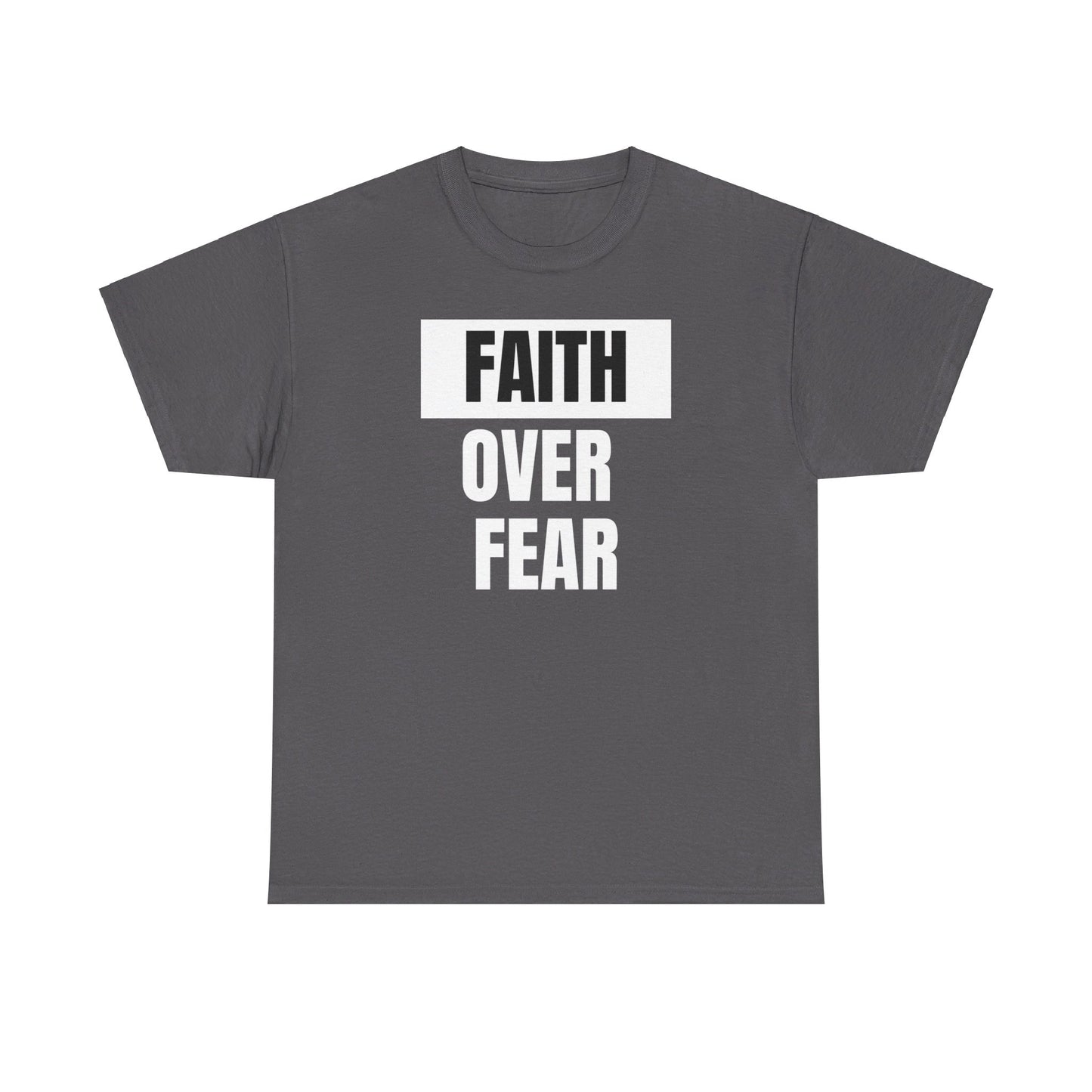 Big Faith Over Fear - Unisex 100% Cotton Graphic Tee