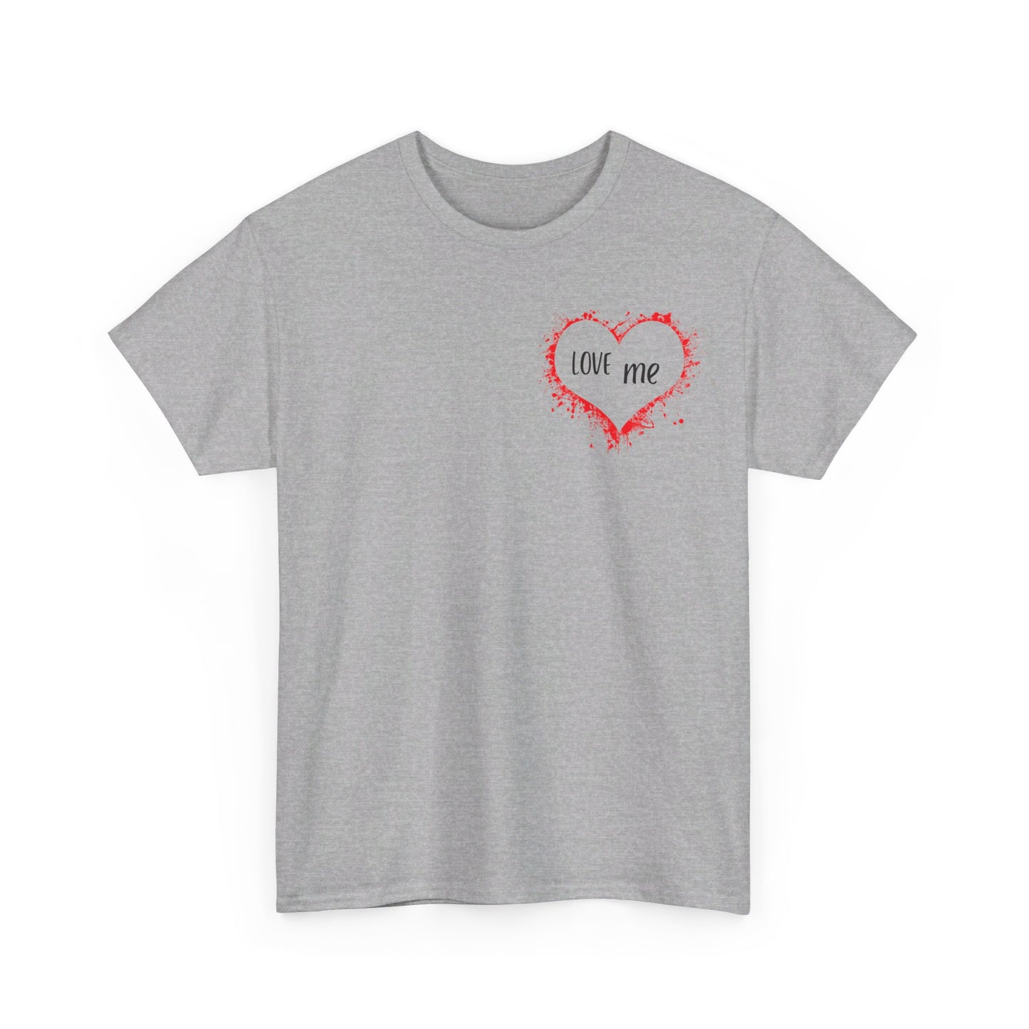 Love Me Unisex 100% Cotton Graphic Tee