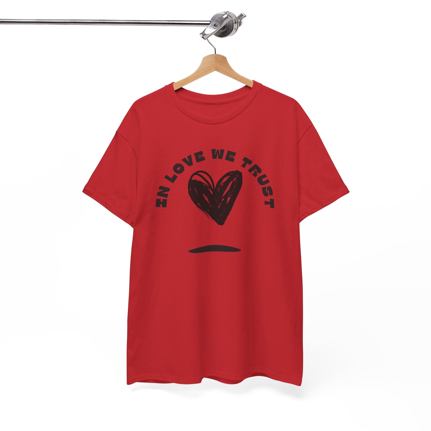 In Love We Trust - Unisex Classic Graphic Print Heavy 100% Cotton Tee