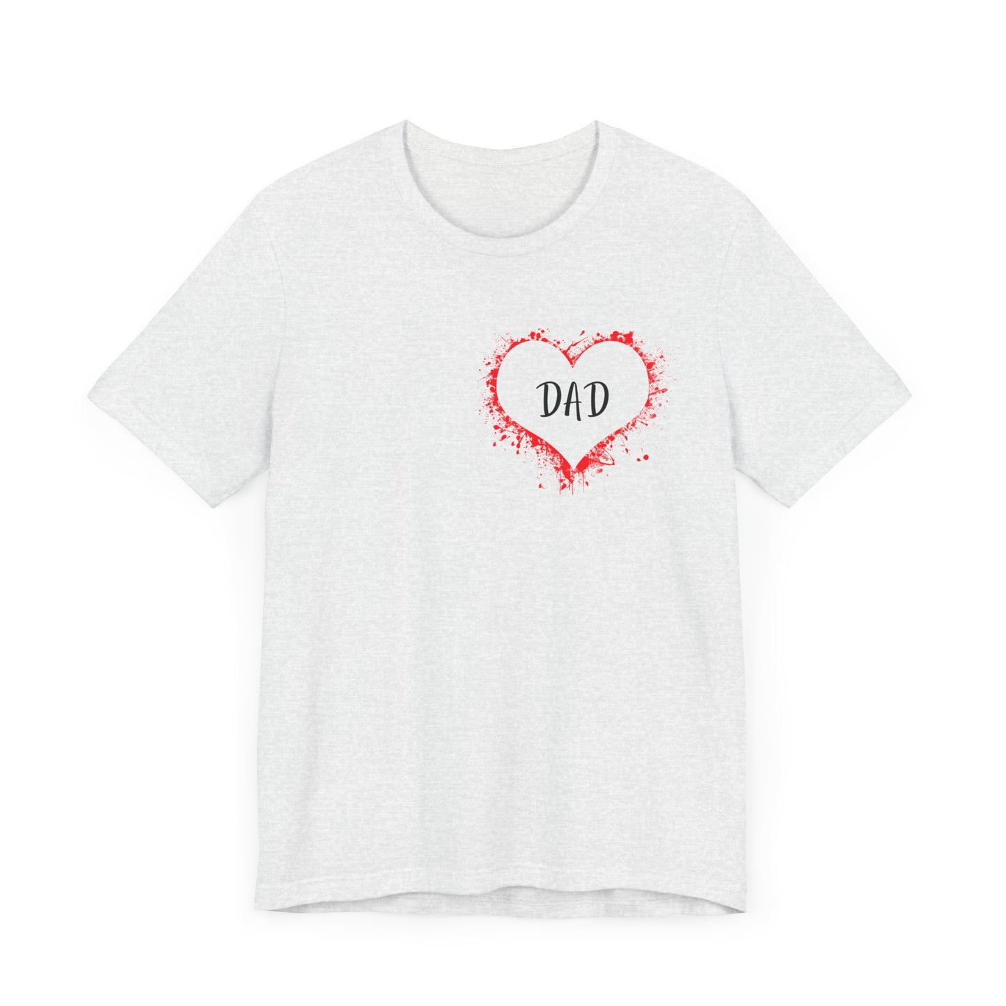 Heart Dad Unisex Jersey Short Sleeve Graphic Print Tee - Fathers Day!