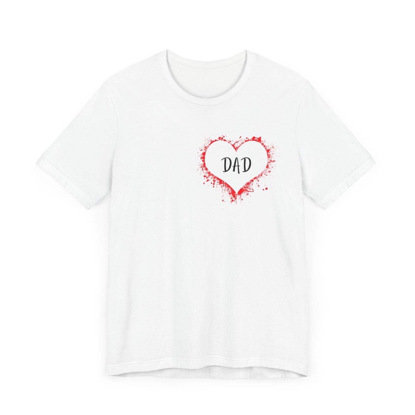 Heart Dad Unisex Jersey Short Sleeve Graphic Print Tee - Fathers Day!