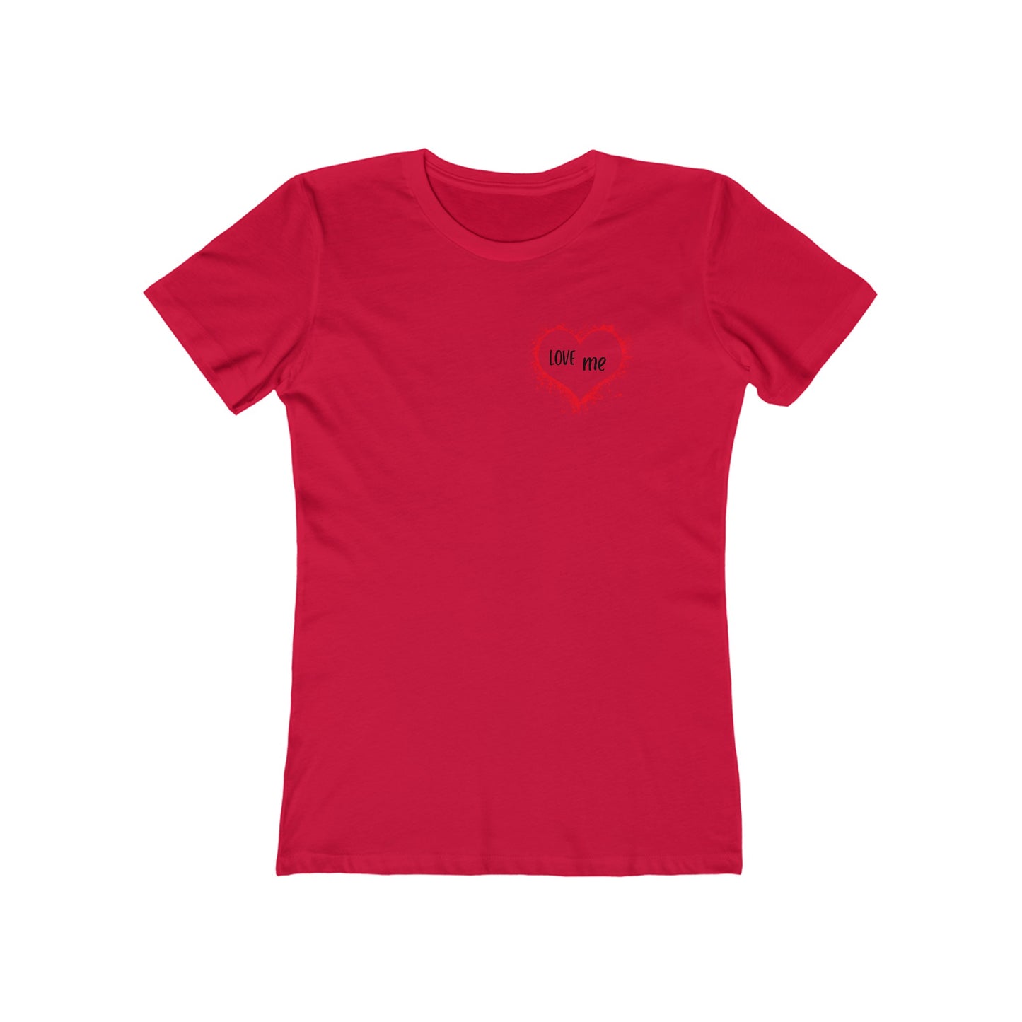 LOVE me - Boyfriend Tee for Her 100% Cotton Slim Fit