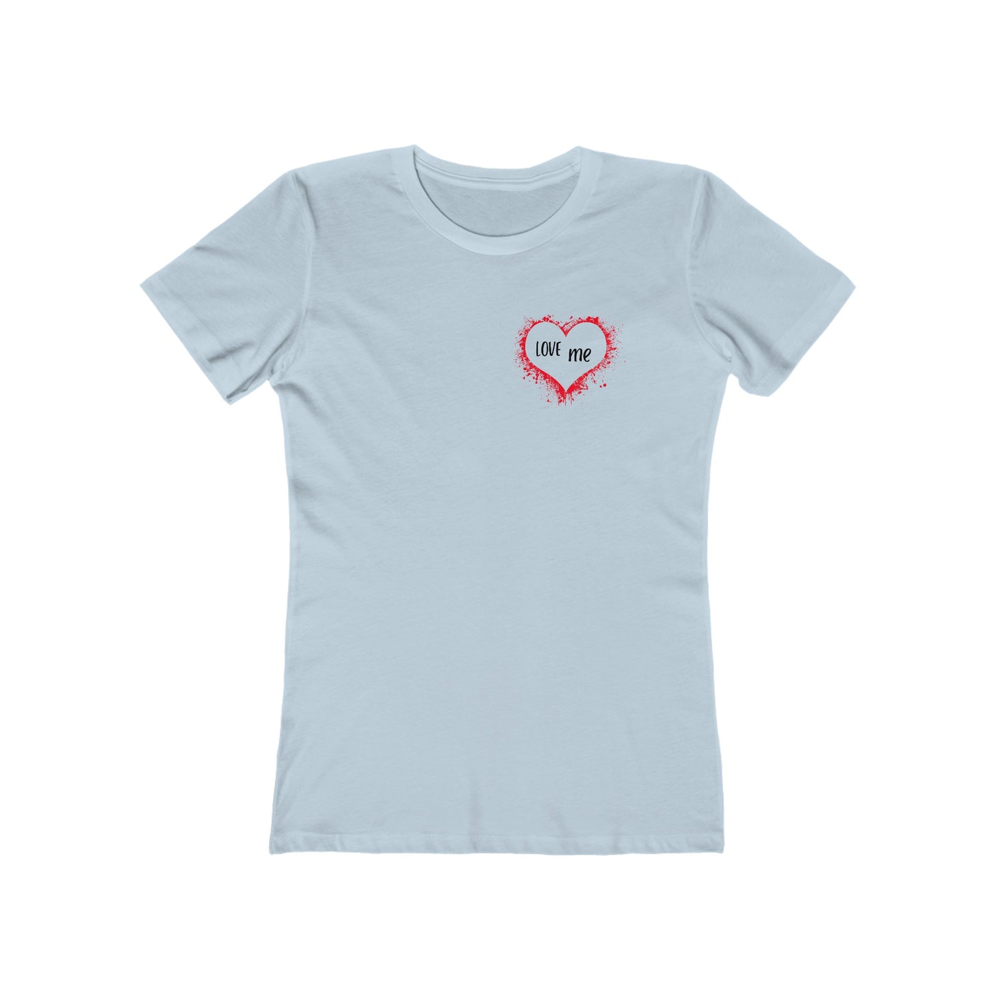 LOVE me - Boyfriend Tee for Her 100% Cotton Slim Fit