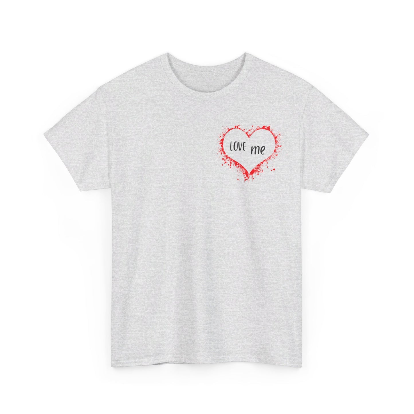 Love Me Unisex 100% Cotton Graphic Tee