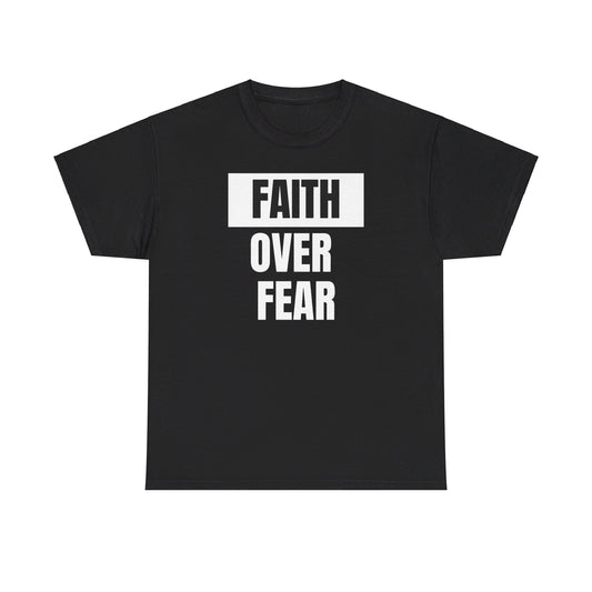 BIG FAITH OVER FEAR -  Classic Unisex 100% Heavy Cotton Print Tee