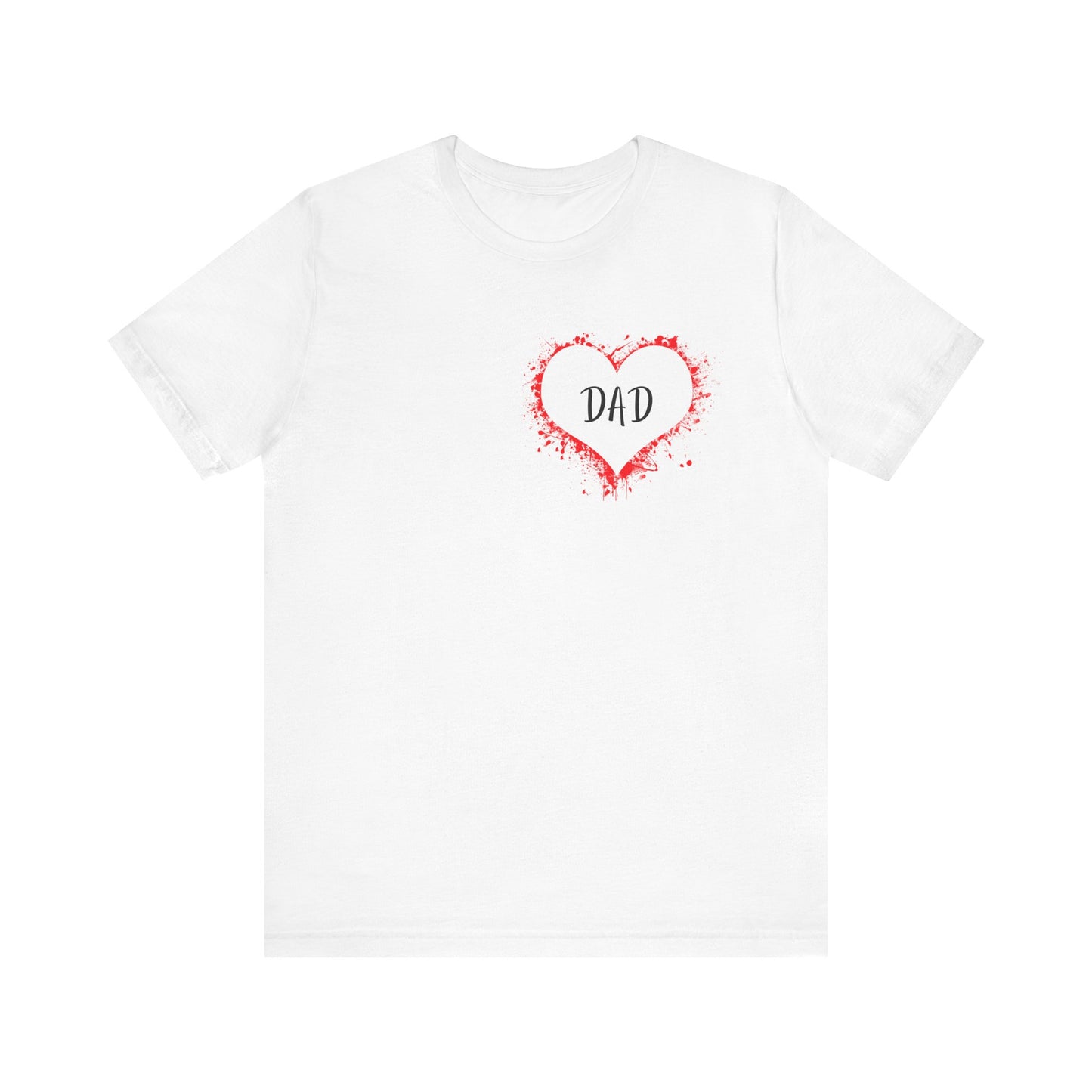Heart Dad Unisex Jersey Short Sleeve Graphic Print Tee - Fathers Day!